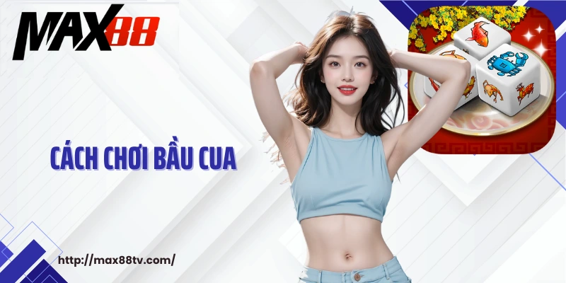 cách chơi bầu cua