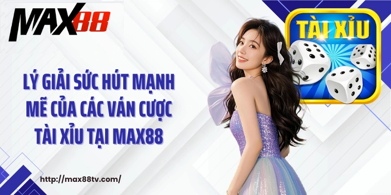 Lý giải sức hút mạnh mẽ của các ván cược tài xỉu tại 28BET